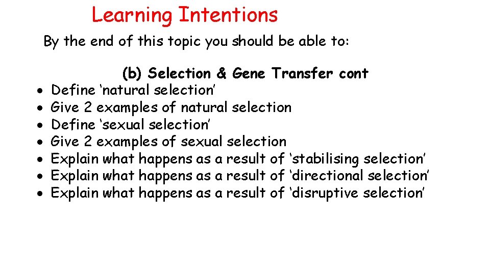 Learning Intentions By the end of this topic you should be able to: (b)