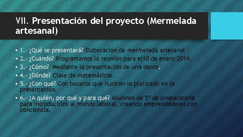 VII. Presentación del proyecto (Mermelada artesanal) 1. - ¿Qué se presentará? Elaboración de mermelada