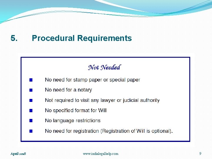5. April 2018 Procedural Requirements www. indialegalhelp. com 9 