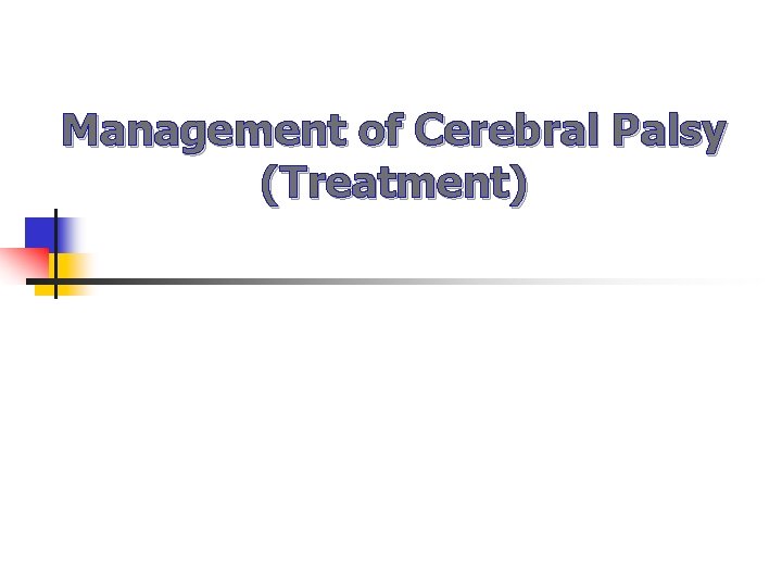 Management of Cerebral Palsy (Treatment) 