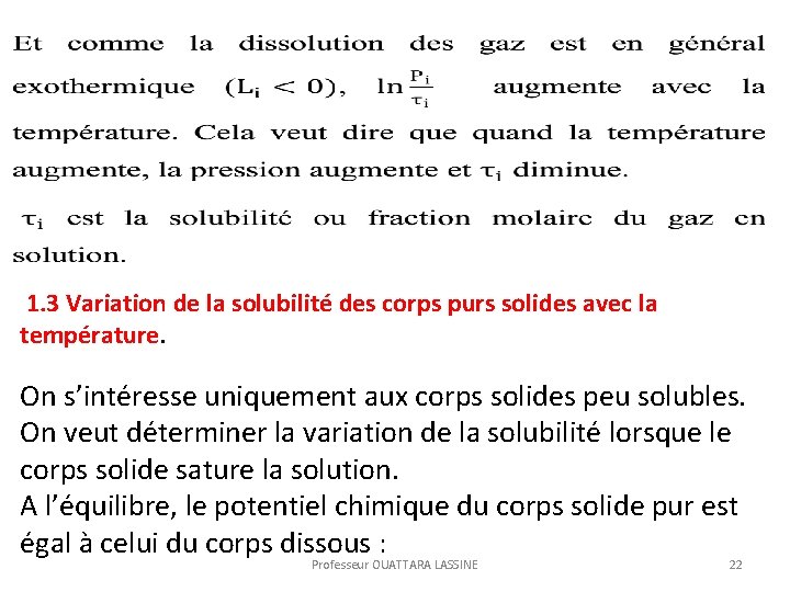  1. 3 Variation de la solubilité des corps purs solides avec la température.