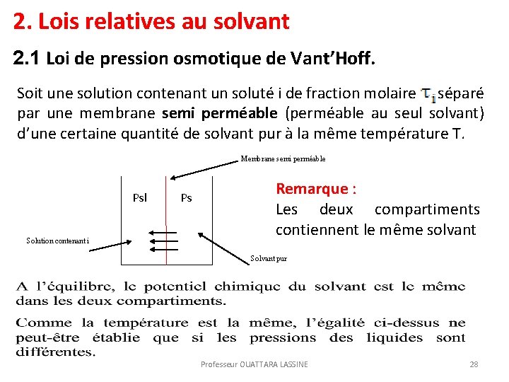 2. Lois relatives au solvant 2. 1 Loi de pression osmotique de Vant’Hoff. Soit