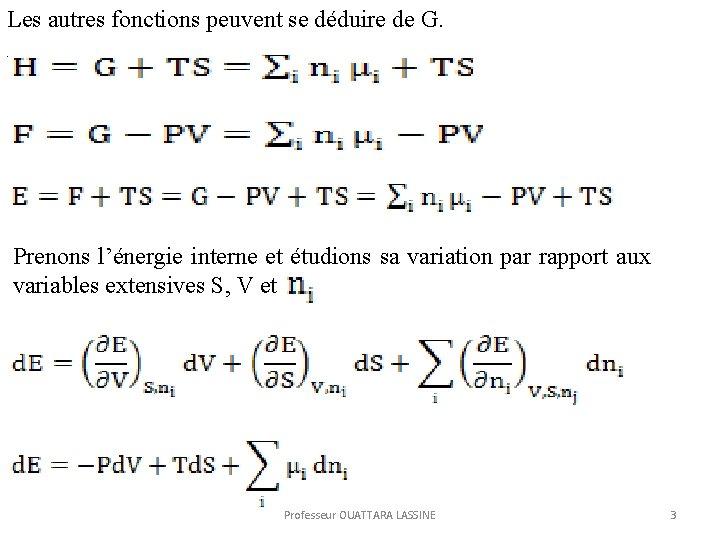 Les autres fonctions peuvent se déduire de G. . Prenons l’énergie interne et étudions