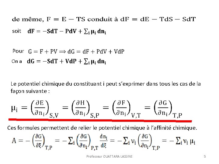  soit Pour On a Le potentiel chimique du constituant i peut s’exprimer dans