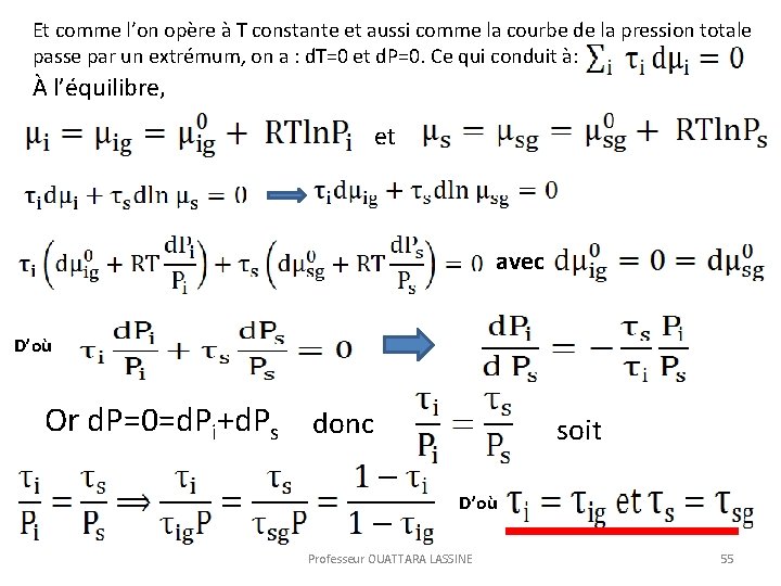 Et comme l’on opère à T constante et aussi comme la courbe de la