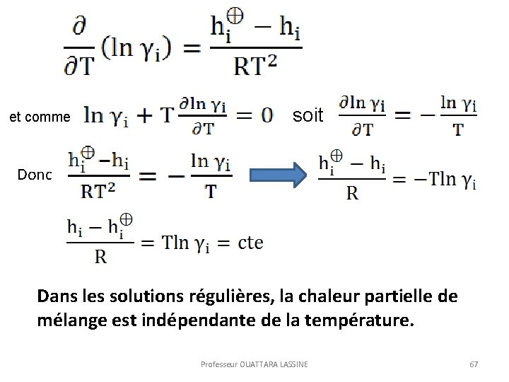 et comme soit Donc Dans les solutions régulières, la chaleur partielle de mélange est