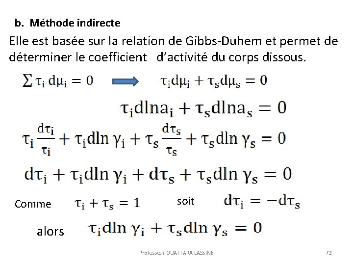  b. Méthode indirecte Elle est basée sur la relation de Gibbs-Duhem et permet