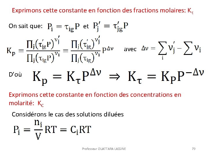 Exprimons cette constante en fonction des fractions molaires: K On sait que: et avec