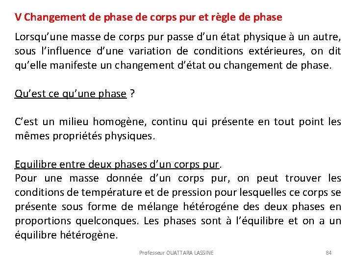 V Changement de phase de corps pur et règle de phase Lorsqu’une masse de