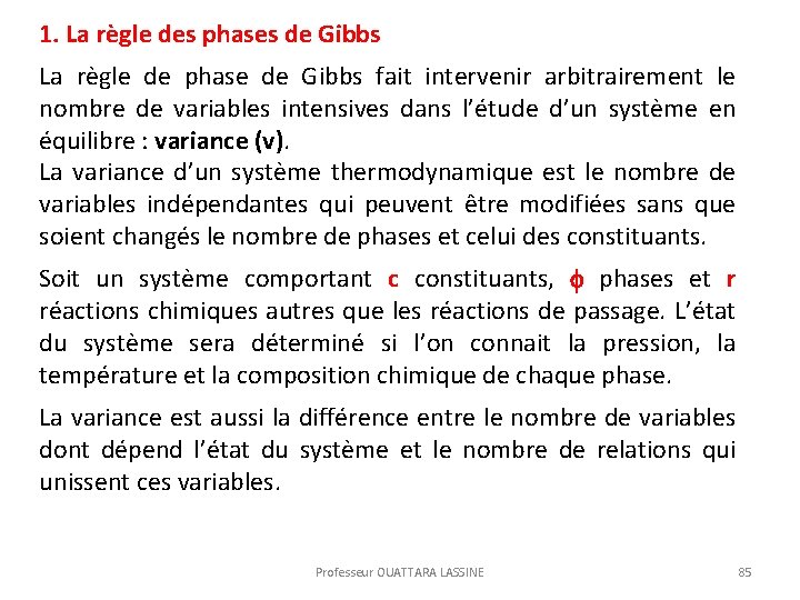 1. La règle des phases de Gibbs La règle de phase de Gibbs fait