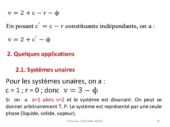 2. Quelques applications 2. 1. Systèmes unaires Pour les systèmes unaires, on a :