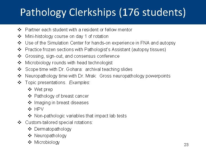 Pathology Clerkships (176 students) v v v v v Partner each student with a