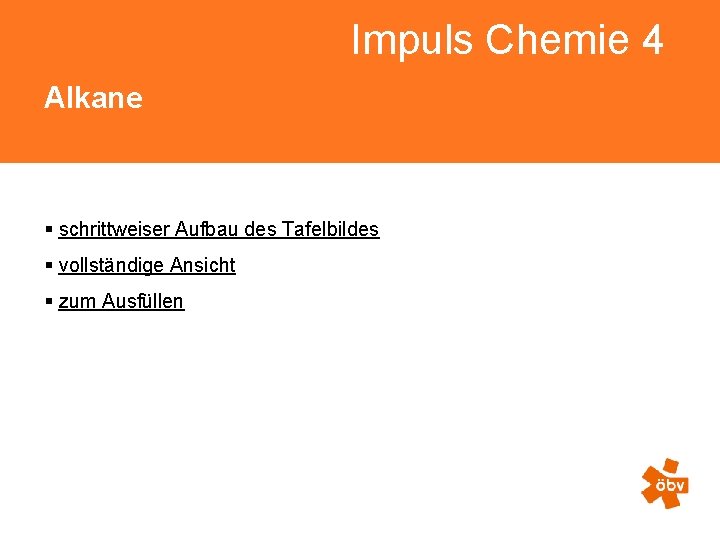 Impuls Chemie 4 Alkane § schrittweiser Aufbau des Tafelbildes § vollständige Ansicht § zum