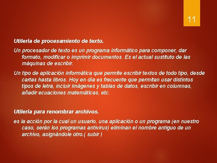 11 Utilería de procesamiento de texto. Un procesador de texto es un programa informático 11 Utilería de procesamiento de texto. Un procesador de texto es un programa informático