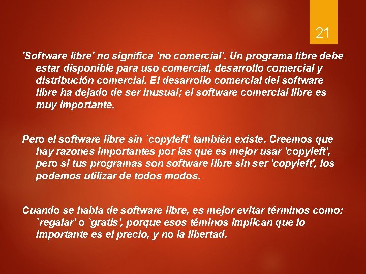 21 'Software libre' no significa 'no comercial'. Un programa libre debe estar disponible para 21 'Software libre' no significa 'no comercial'. Un programa libre debe estar disponible para