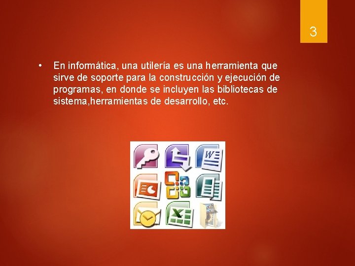 3 • En informática, una utilería es una herramienta que sirve de soporte para 3 • En informática, una utilería es una herramienta que sirve de soporte para