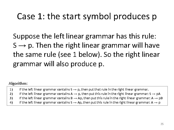 Case 1: the start symbol produces p Suppose the left linear grammar has this