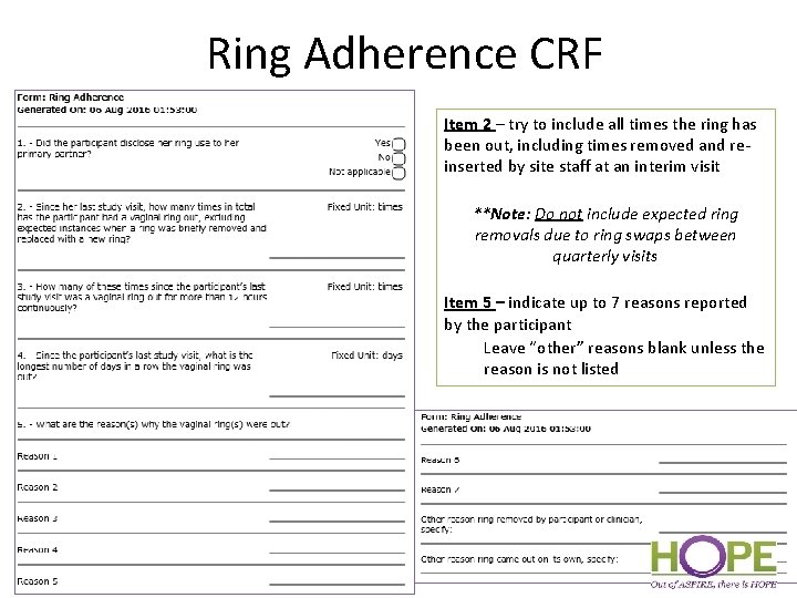 Ring Adherence CRF Item 2 – try to include all times the ring has