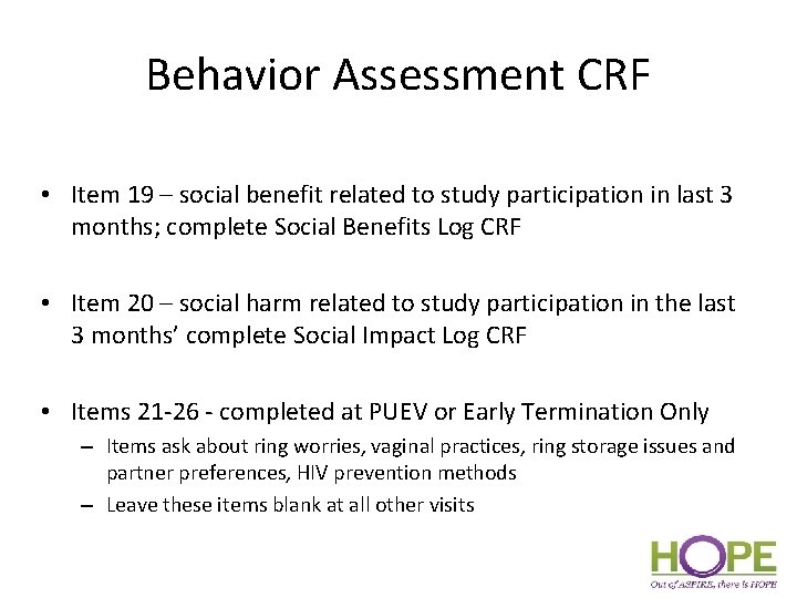Behavior Assessment CRF • Item 19 – social benefit related to study participation in