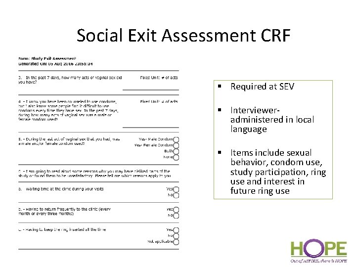 Social Exit Assessment CRF § Required at SEV § Intervieweradministered in local language §