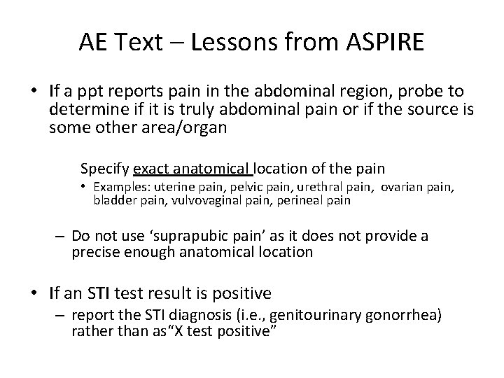 AE Text – Lessons from ASPIRE • If a ppt reports pain in the