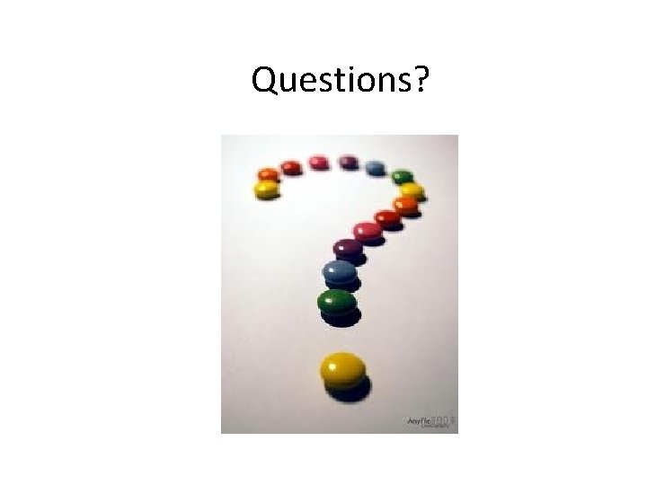 Questions? 