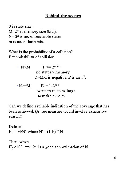 Behind the scenes S is state size. M=2 m is memory size (bits). N=