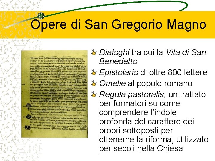 Opere di San Gregorio Magno Dialoghi tra cui la Vita di San Benedetto Epistolario