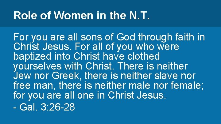 Role of Women in the N. T. For you are all sons of God