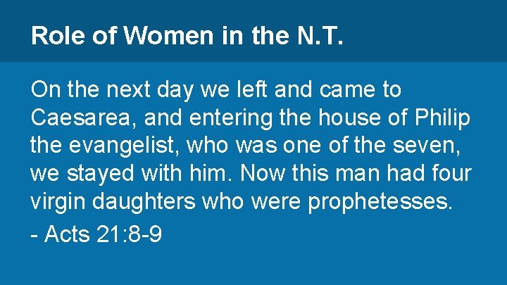 Role of Women in the N. T. On the next day we left and