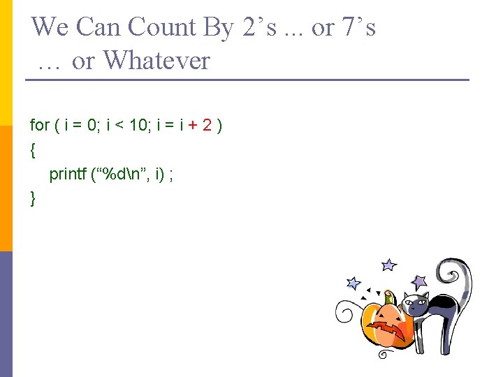 We Can Count By 2’s. . . or 7’s … or Whatever for (