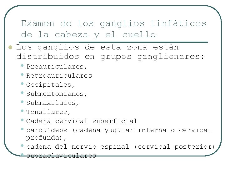 Examen de los ganglios linfáticos de la cabeza y el cuello l Los ganglios