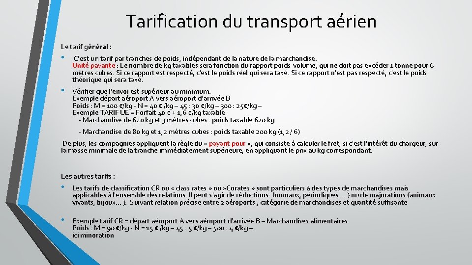 Tarification du transport aérien Le tarif général : • • C'est un tarif par