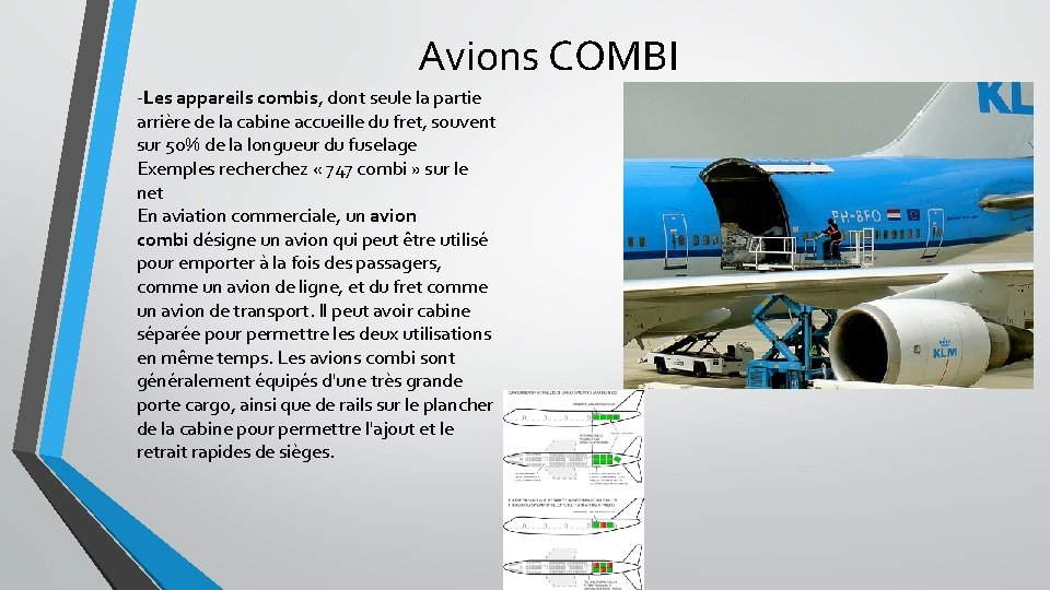 Avions COMBI -Les appareils combis, dont seule la partie arrière de la cabine accueille