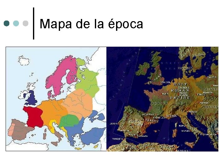 Mapa de la época Mapa de la época