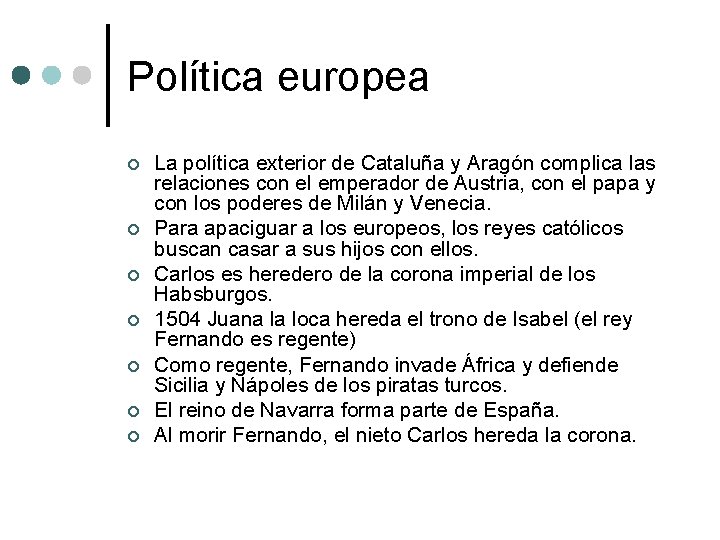 Política europea ¢ ¢ ¢ ¢ La política exterior de Cataluña y Aragón complica Política europea ¢ ¢ ¢ ¢ La política exterior de Cataluña y Aragón complica