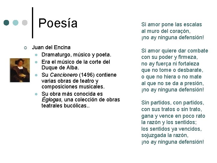Poesía ¢ Juan del Encina l Dramaturgo, músico y poeta. l Era el músico Poesía ¢ Juan del Encina l Dramaturgo, músico y poeta. l Era el músico
