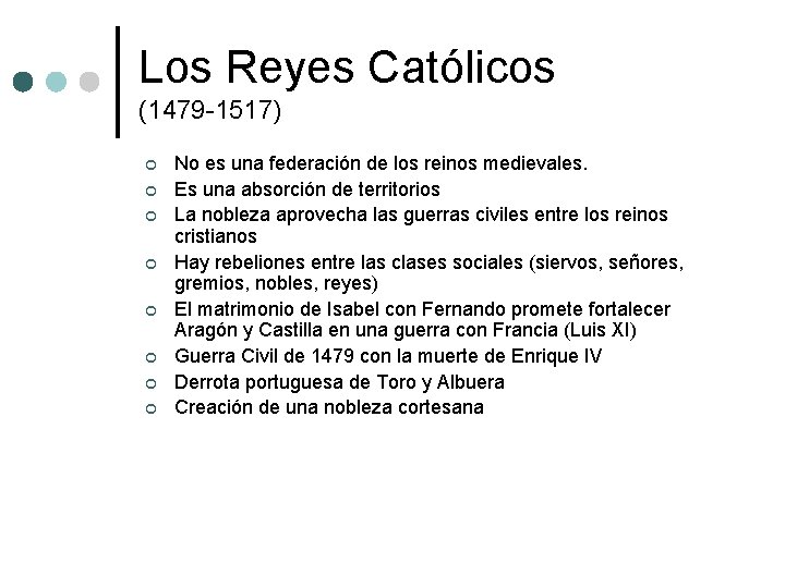 Los Reyes Católicos (1479 -1517) ¢ ¢ ¢ ¢ No es una federación de Los Reyes Católicos (1479 -1517) ¢ ¢ ¢ ¢ No es una federación de