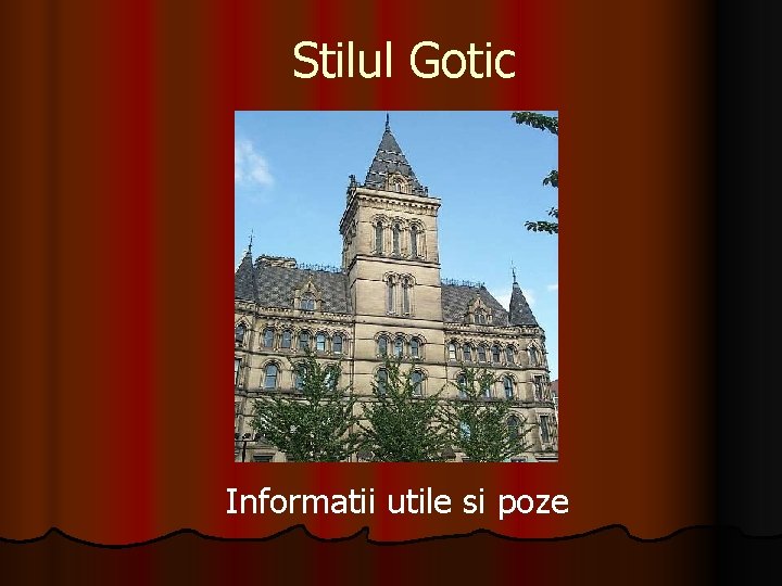 Stilul Gotic Informatii utile si poze 