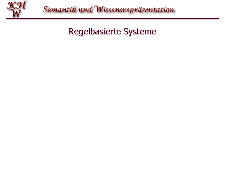 Regelbasierte Systeme 