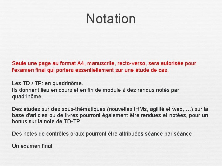 Notation Seule une page au format A 4, manuscrite, recto-verso, sera autorisée pour l'examen