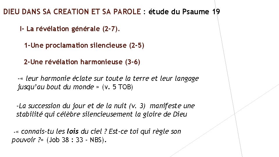 DIEU DANS SA CREATION ET SA PAROLE : étude du Psaume 19 I- La