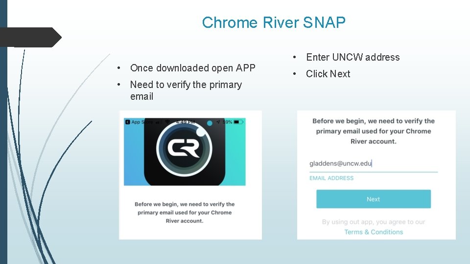 Chrome River SNAP • Once downloaded open APP • Need to verify the primary