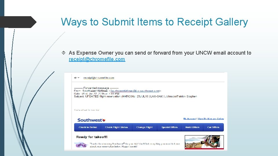 Ways to Submit Items to Receipt Gallery As Expense Owner you can send or