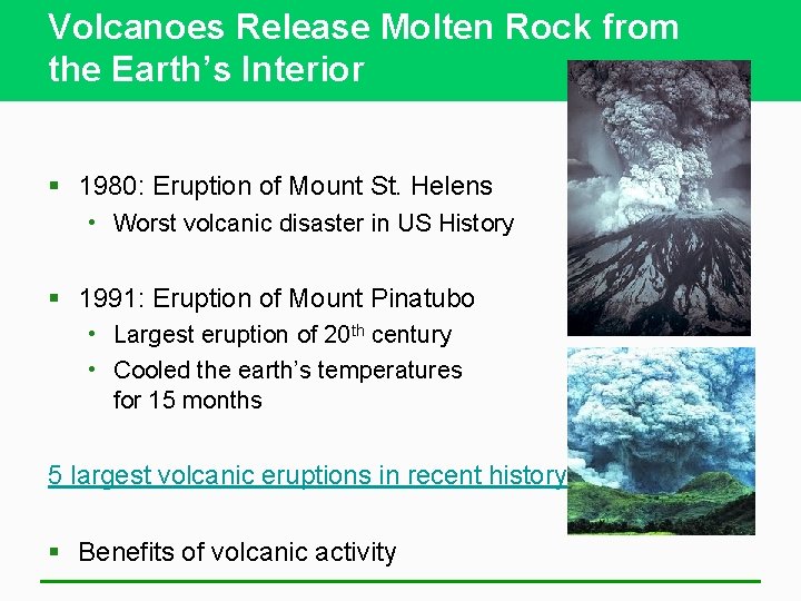 Volcanoes Release Molten Rock from the Earth’s Interior § 1980: Eruption of Mount St.