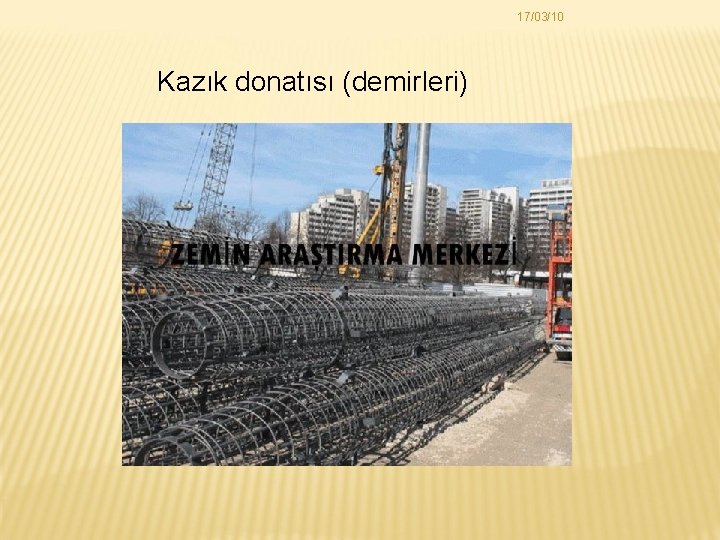 17/03/10 Kazık donatısı (demirleri) 