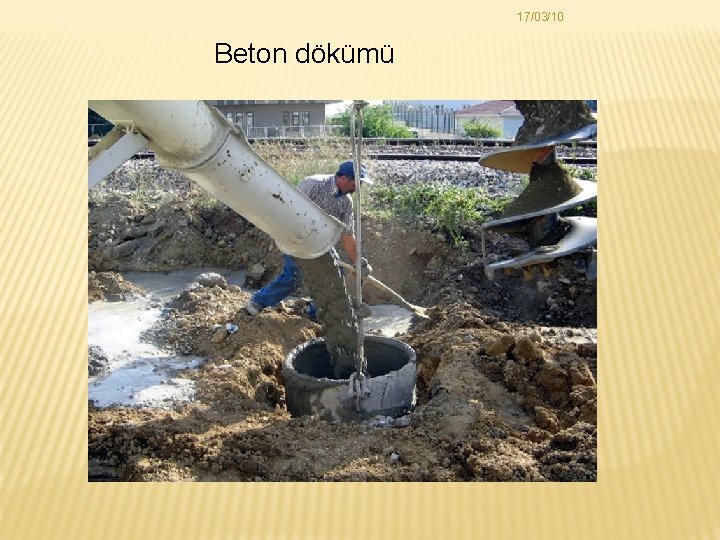 17/03/10 Beton dökümü 