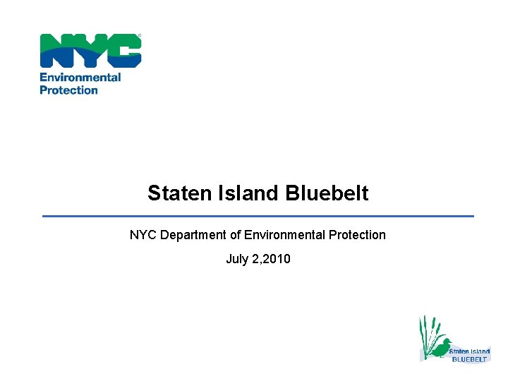 Staten Island Bluebelt NYC Department of Environmental Protection July 2, 2010 