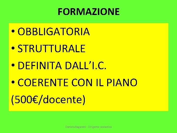 FORMAZIONE • OBBLIGATORIA • STRUTTURALE • DEFINITA DALL’I. C. • COERENTE CON IL PIANO