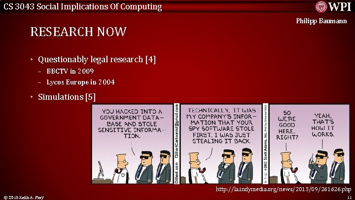 CS 3043 Social Implications Of Computing RESEARCH NOW Philipp Baumann • Questionably legal research